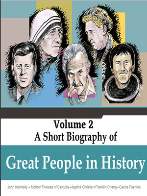 cover image of John Kennedy, Mother Theresa of Calcutta, Agatha Christie, Franklin Chang, Carlos Fuentes--A Short Biography of Great People In History, Volume 2 (Unabridged)